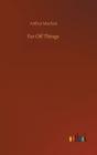 Far Off Things - Preview