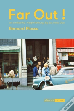 Capa do artigo Far Out ! Les Années Hip : Haight-Ashbury, Big Sur, India, Goa