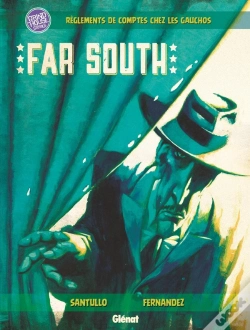 Capa do artigo Far South ; Réglements De Comptes Chez Les Gauchos