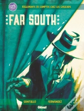 Far South ; Réglements De Comptes Chez Les Gauchos