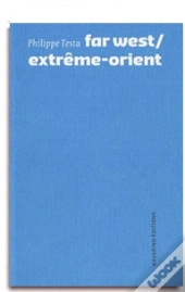 Far West ; Extreme-Orient