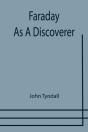 Faraday As A Discoverer - Preview