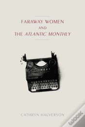 Capa do artigo Faraway Women And The "Atlantic Monthly