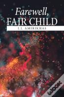 Farewell, Fair Child