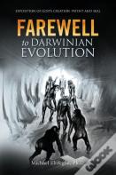 Farewell To Darwinian Evolution