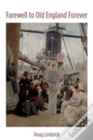 Farewell To Old England Forever