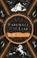 Farewell To The Liar