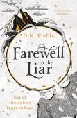 Farewell To The Liar