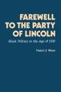 Farewell To The Party Of Lincoln - Preview
