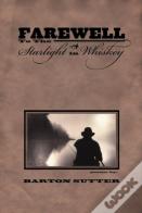 Farewell To The Starlight In Whiskey