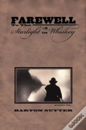 Farewell To The Starlight In Whiskey