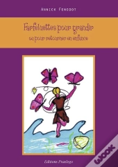 Farfeluettes Pour Grandir ; Ou Pour Retourner En Enfance