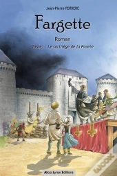 Fargette : Le Sortilège De La Porete T.1