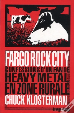 Capa do artigo Fargo Rock City ; Confessions D'Un Fan De Heavy Metal En Zone Rurale