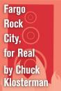 Fargo Rock City, For Real - Preview