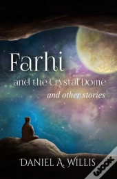 Farhi And The Crystal Dome: And Other St