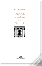 Farinelli, L Ombre Et Le Miracle