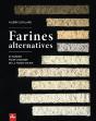 Farines Alternatives : 30 Farines Pour Changer De La Farine De Blé - Preview