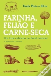 Capa do artigo Farinha, Feijao E Carne Seca - Um Tripe Culinario