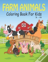 Farm Animals Coloring Book For Kids 3-8