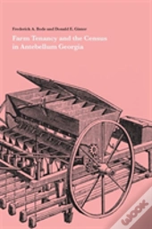 Farm Tenancy And The Census In Antebellum Georgia