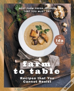 Capa do artigo Farm To Table Recipes That You Cannot Re