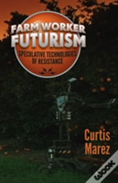 Farm Worker Futurism
