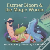 Farmer Bloom And The Magic Worms