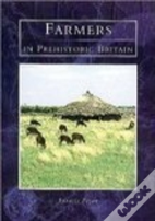 Farmers In Prehistoric Britain