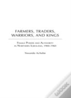 Farmers, Traders, Warriors, And Kings