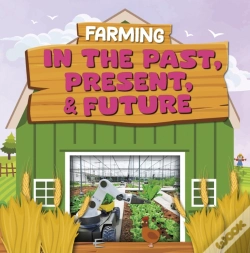 Capa do artigo Farming In The Past, Present, And Future