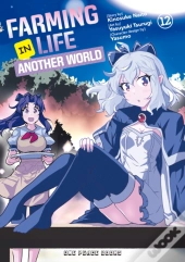 Farming Life In Another World Volume 12