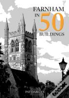 Farnham In 50 Buildings