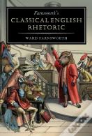 Farnsworth'S Classical English Rhetoric