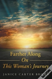 Farther Along On This Woman'S Journey