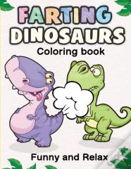 Farting Dinosaurs Coloring Book Funny And Relax