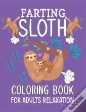 Farting Sloth Coloring Book For Adults Relaxation