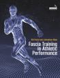 Fascia Training In Athletic Performance - Preview