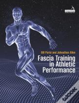 Fascia Training In Athletic Performance