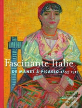 Fascinante Italie : De Manet À Picasso (1853-1917)