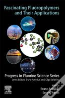Fascinating Fluoropolymers And Their Applications