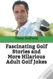 Capa do artigo Fascinating Golf Stories And More Hilari