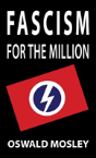 Fascism For The Million - Preview