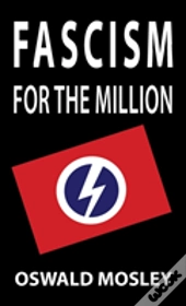 Fascism For The Million