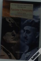 Fascismo Y Franquismo. Cara A Cara