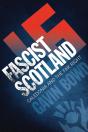 Fascist Scotland - Preview