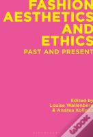 Fashion Aesthetics And Ethics