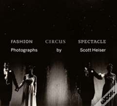 Fashion, Circus, Spectacle