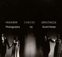 Fashion, Circus, Spectacle - Preview