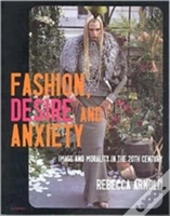 Fashion, Desire And Anxiety